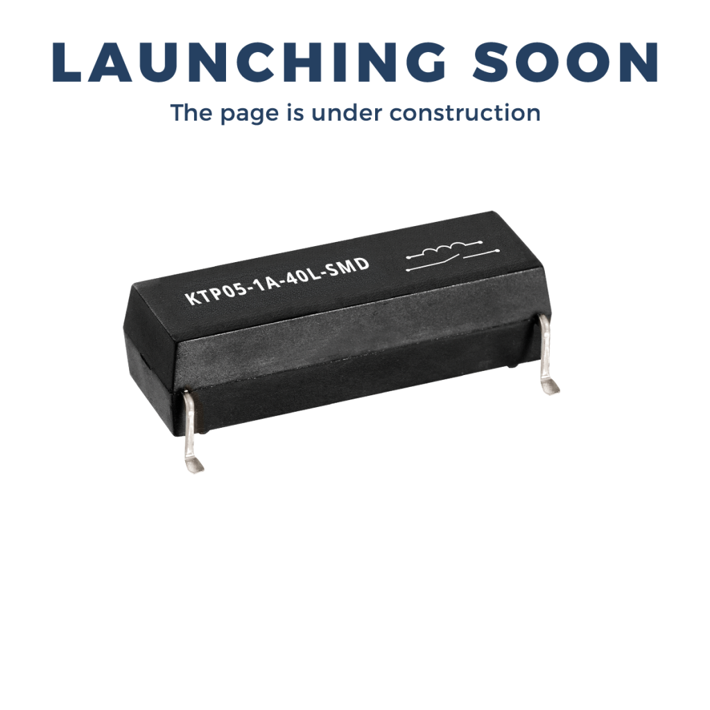 Black electronic component with metallic pins shown below bold text reading LAUNCHING SOON and smaller text, The page is under construction. Discover the upcoming KT Series reed relays for your electronic solutions. by Standex Detect
